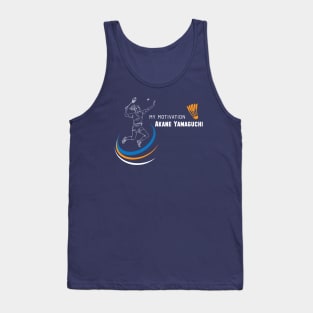 My Motivation - Akane Yamaguchi Tank Top